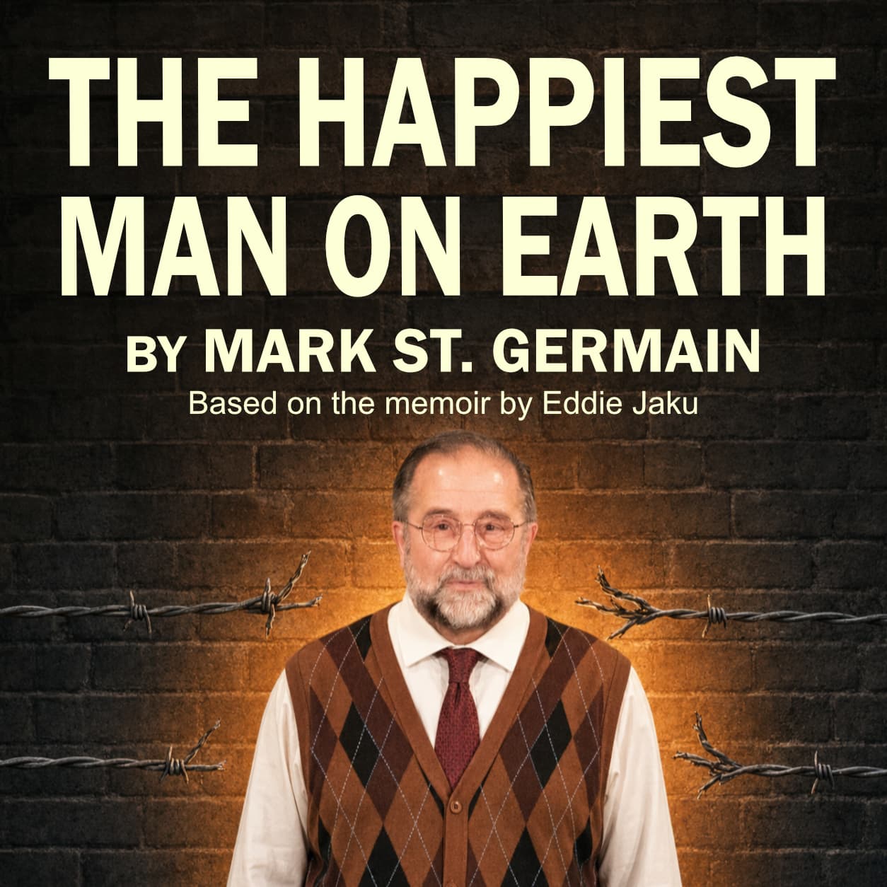 The Happiest Man on Earth — Six Points Theater, by Mark St. Germain