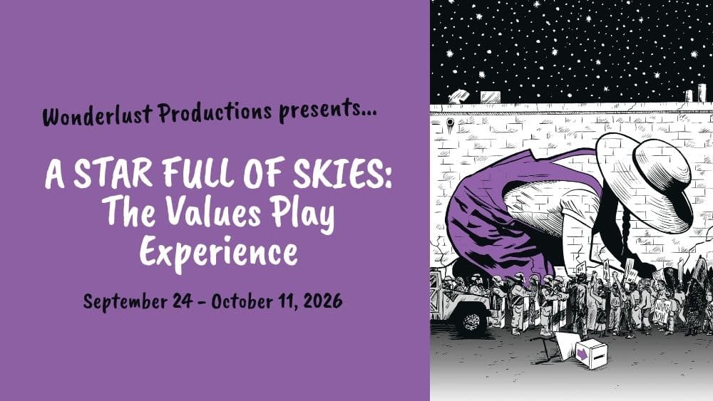 A Star Full of Skies: The Values Play Experience — Wonderlust Productions, by Alan Berks
