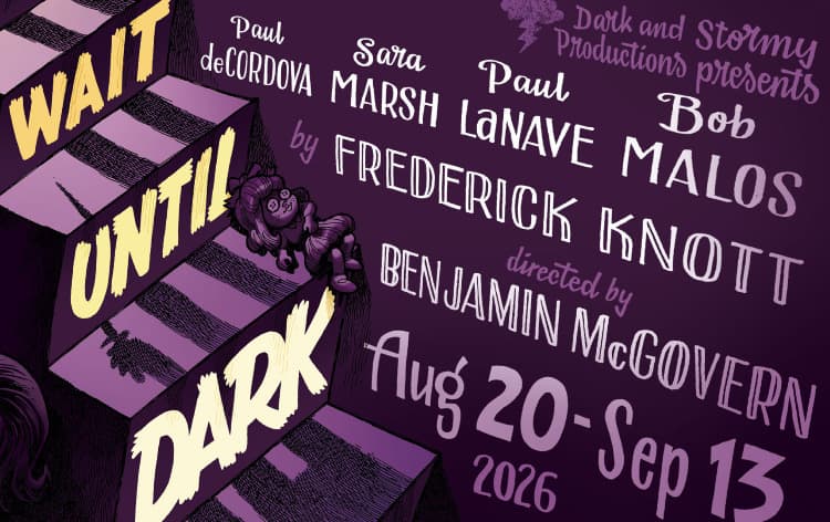 Wait Until Dark — Dark & Stormy Productions, by Frederick Knott