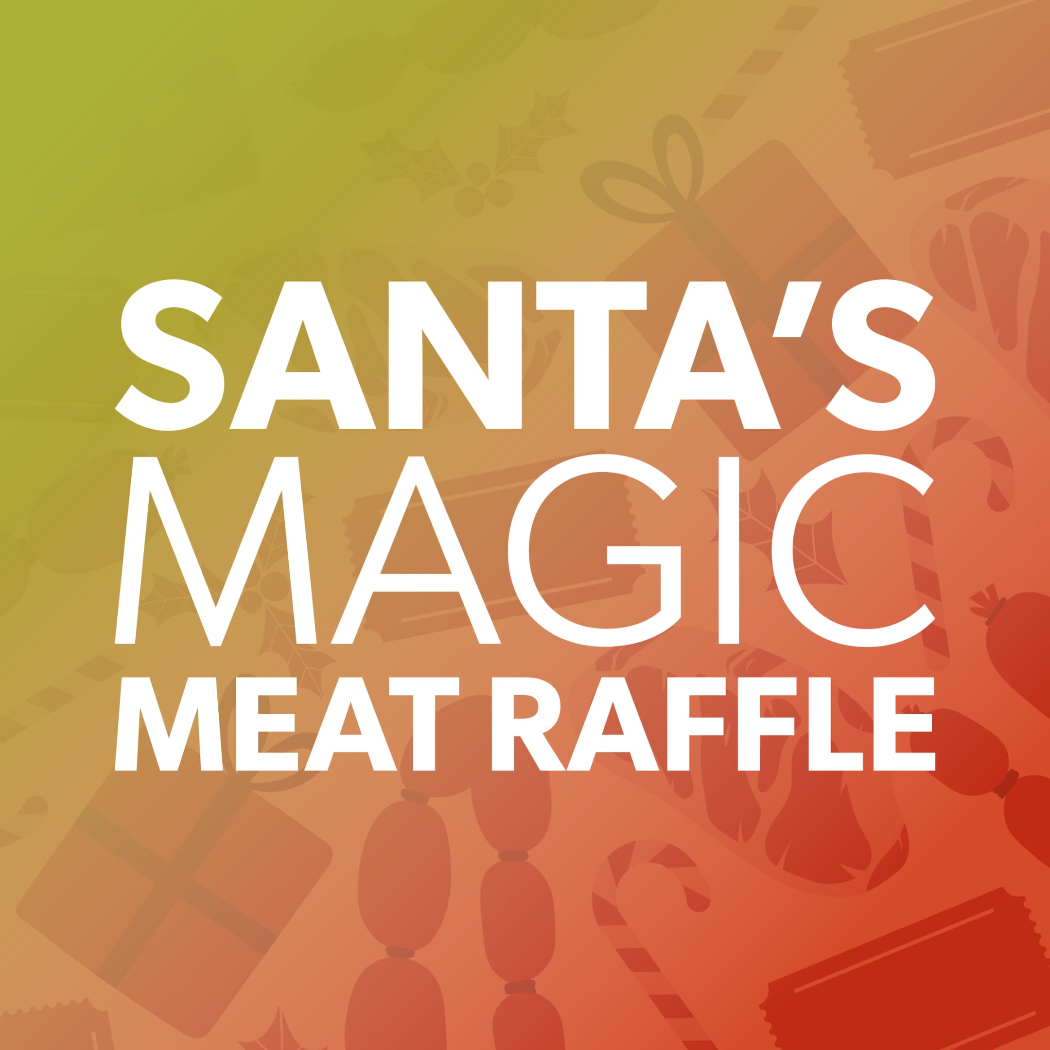 Santa’s Magic Meat Raffle — Lyric Arts
