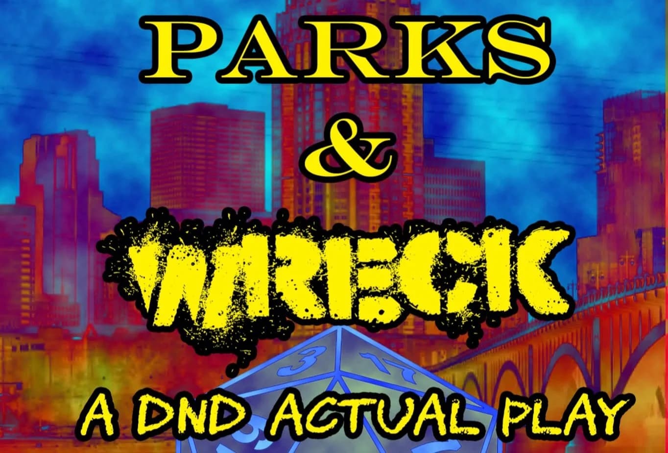 Parks & Wreck: A Live D&D Actual Play — The Hive Collaborative