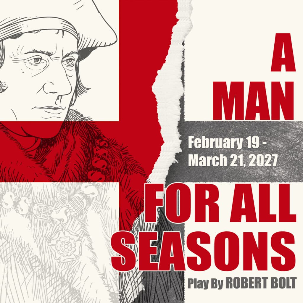A Man for All Seasons — Open Window Theatre, by Robert Bolt