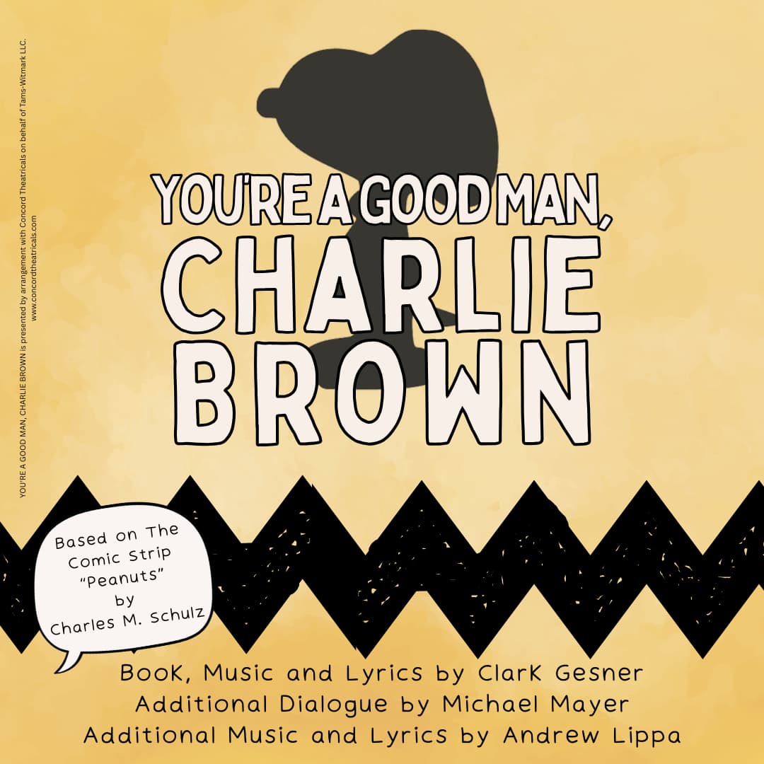 You're a Good Man, Charlie Brown — Theater in the Round, by Clark Gesner